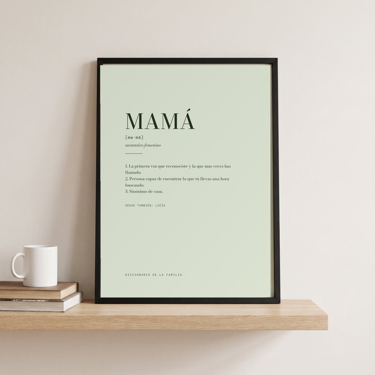 Lámina «Mamá» enmarcada en 30×40 sobre una balda, para ver el tamaño