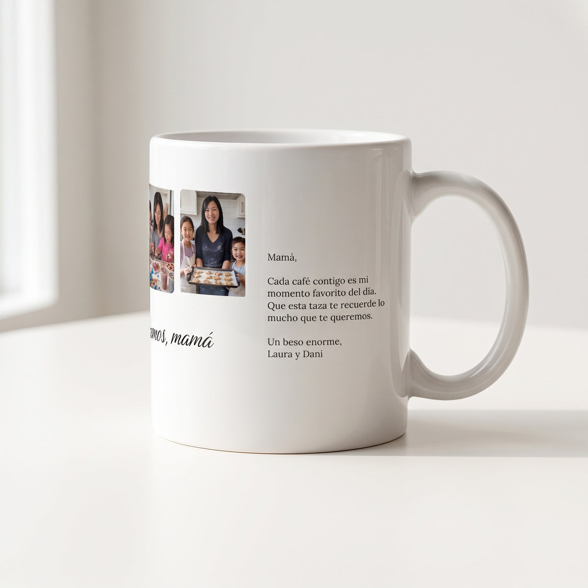 Taza con 3 fotos para mamá (Te queremos, mamá): la misma taza girada: la carta impresa en el costado, junto al asa